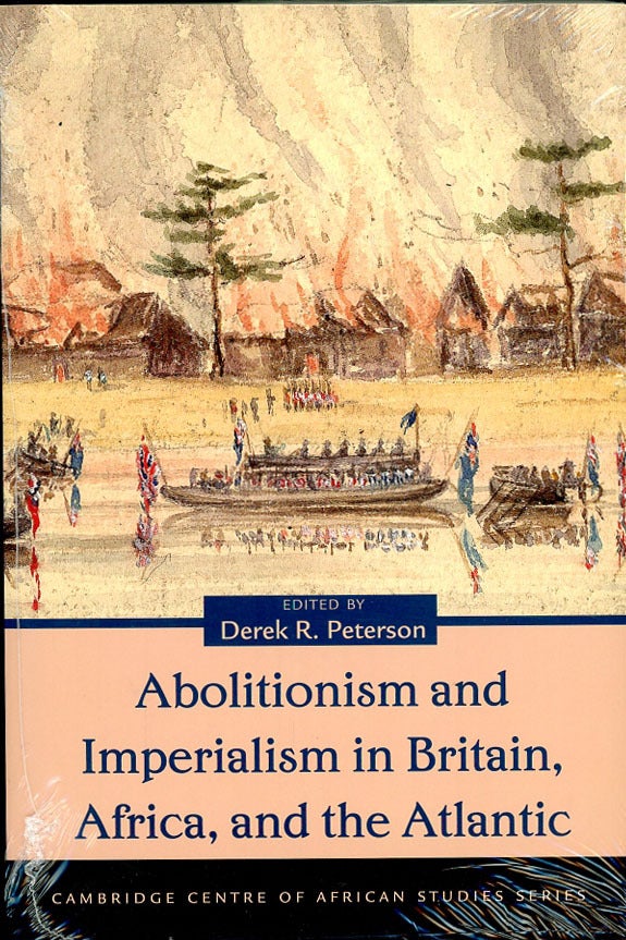 Abolitionism and Imperialism in Britain, Africa, and the Atlantic ...
