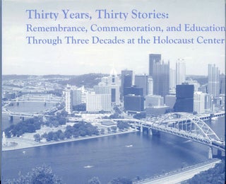 Item #C000038931 Thirty Years, Thirty Stories: Remembrance, Commemoration, and Education through...