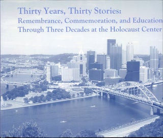 Item #C000038932 Thirty Years, Thirty Stories: Remembrance, Commemoration, and Education through...