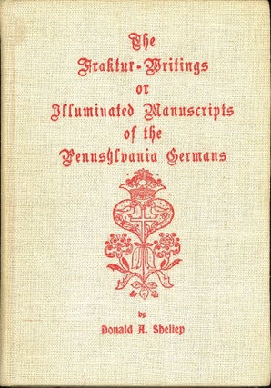 Item #C000038944 The Fraktur-Writings, or Illumintated Manuscripts of the Pennsylvania Germans...