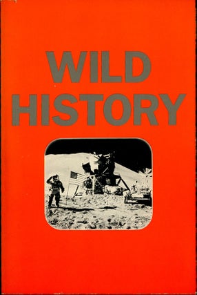 Item #C000038950 Wild History. Richard Prince, ed., Gary Indiana Kathy Acker, Glenn O'Brien,...