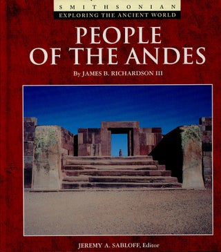 Item #C000038955 People of the Andes (Smithsonian Exploring the Ancient World) -- Signed copy....