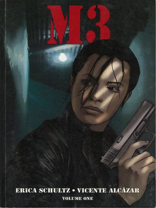 Item #C000039004 M3, Volume 1 (Signed 1st ed). Erica Schultz, artist Vincente Alcazar, foreword...