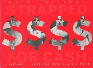 Item #C000039026 Strapped for Cash: A History of American Hustler Culture (Signed first edition)....