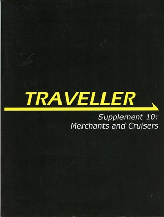 Item #C000039053 Traveller: Supplement 10, Merchants and Cruisers. Marc Miller, Loren Wiseman...