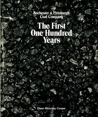 Item #C000039069 Rochester & Pittsburgh Coal Company: The First Hundred Years (1st pb ed). Eileen...