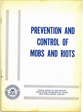 Item #C000039071 Prevention and Control of Mobs and Riots (FBI booklet). Federal Bureau of...