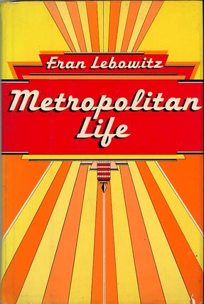 Item #C000039090 Metropolitan Life (3rd printing). Fran Lebowitz