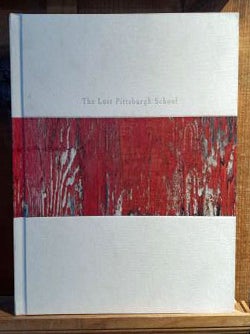 The Lost Pittsburgh School (Signed first edition)