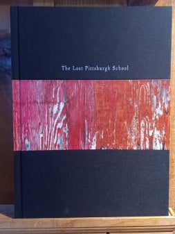 The Lost Pittsburgh School (Signed first edition)