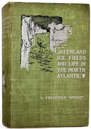Item #C00004058 Greenland Icefields and Life in the North Atlantic with a New Discussion of the...