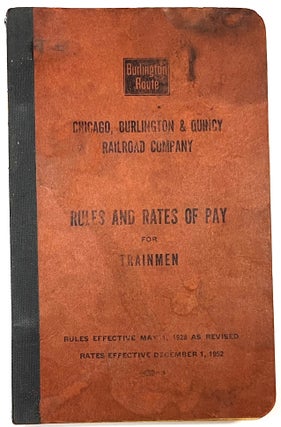 Item #C00004643 Chicago, Burlington & Quincy Railroad Company (C. B. & Q. R. R. Co.), Rules and...