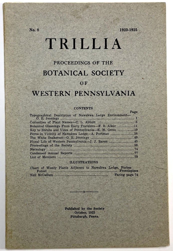 Item #C00004846 Trillia - Proceedings of the Botanical Society of Western Pennsylvania. No. 8, 1923-1925. The Botanical Society of Western Pennsylvania.