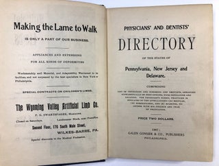 Physicians' and Dentists' Directory of the States of Pennsylvania, New Jersey and Delaware, Comprising List of Physicians and Dentists Arranged Alphabetically By Post-Offices, With Population and Location...