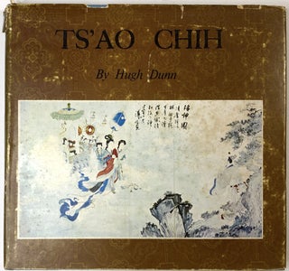 Item #C00005846 TS'AO CHIH - The Life of a Princely Chinese Poet. Ts'ao Chih, Hugh Dunn, Ho...