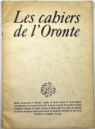 Item #C00006169 Les cahiers de l'Oronte no. 1. Rene Habachi, Michel Chiha, Jean Giono, Jean-Erick...