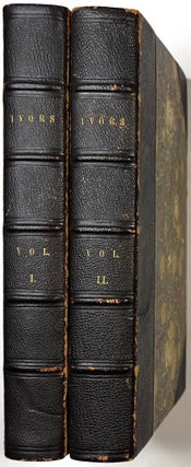 Item #C00006197 Ivors. In Two Volumes. Elizabeth Missing Sewell, "The author of 'Amy Herbert'..."