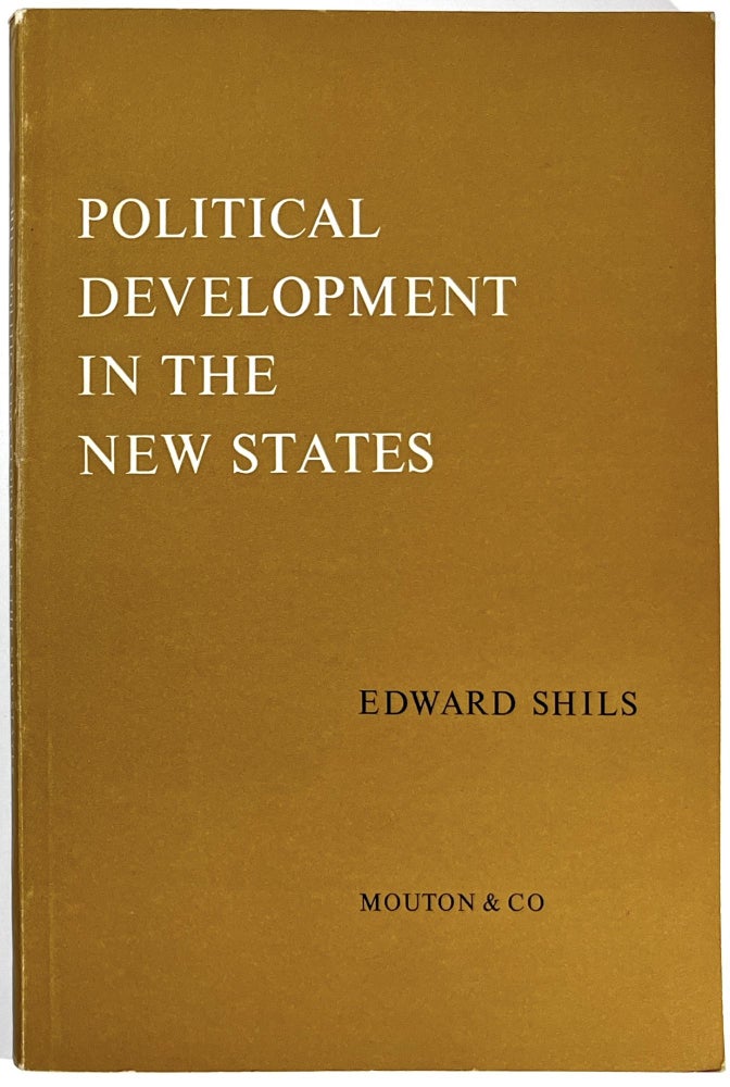 Item #C00006402 Political Development in the New States. Edward Shils.