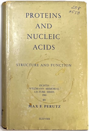 Item #C00006607 Proteins and Nucleic Acids - Structure and Function. M. F. Perutz
