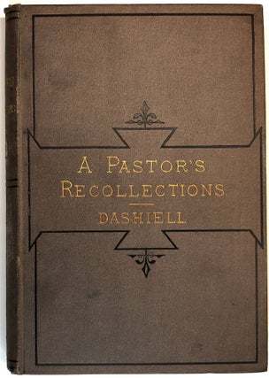 Item #C0000672 A Pastor's Recollections. Rev. T. G. Dashiell