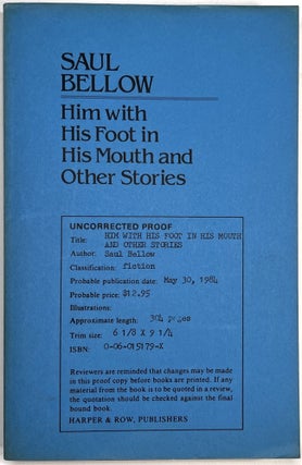 Item #C00007244 Him with His Foot in His Mouth and Other Stories (Uncorrected Proof). Saul Bellow