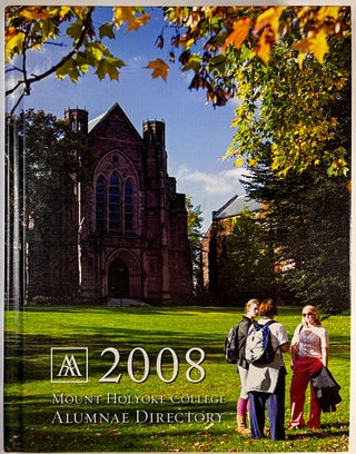 Item #C00007382 2008 Mount Holyoke College Alumnae Directory. Mount Holyoke College Alumnae...