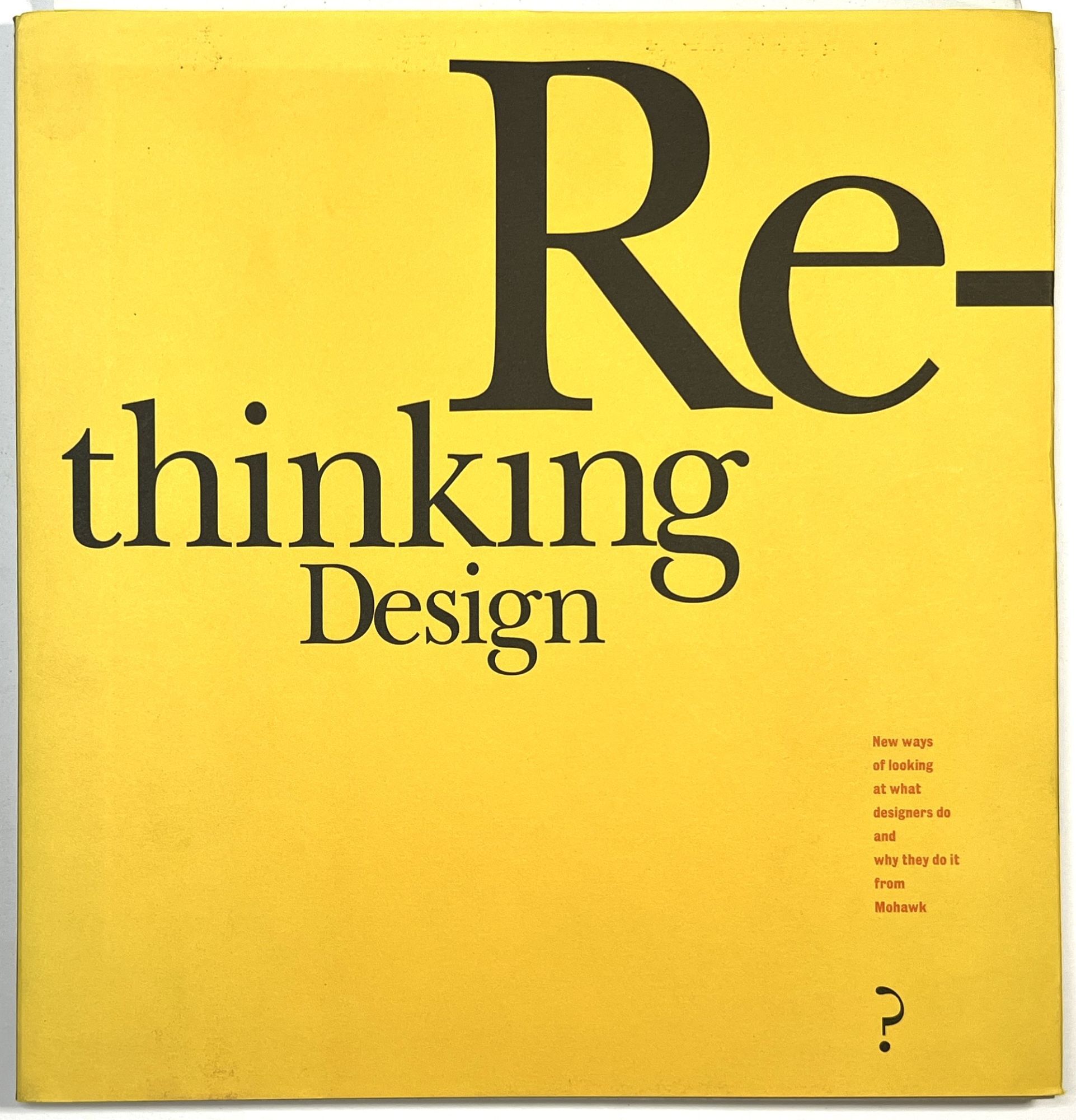 Rethinking Design: New Ways of Looking at What designers Do and Why ...