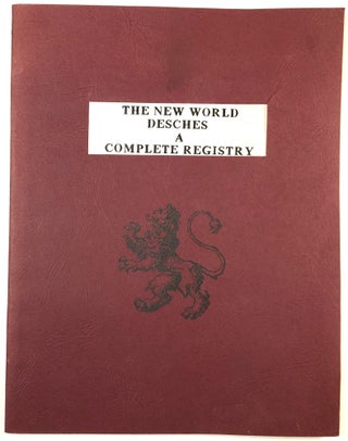 Item #C00008885 The New World Desches - A Complete Registry. Sharon Taylor