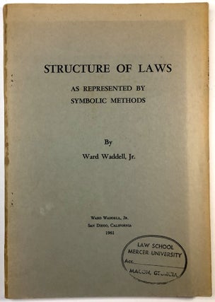 Item #C00008943 Structure of Laws as Represented by Symbolic Methods. Ward Waddell Jr
