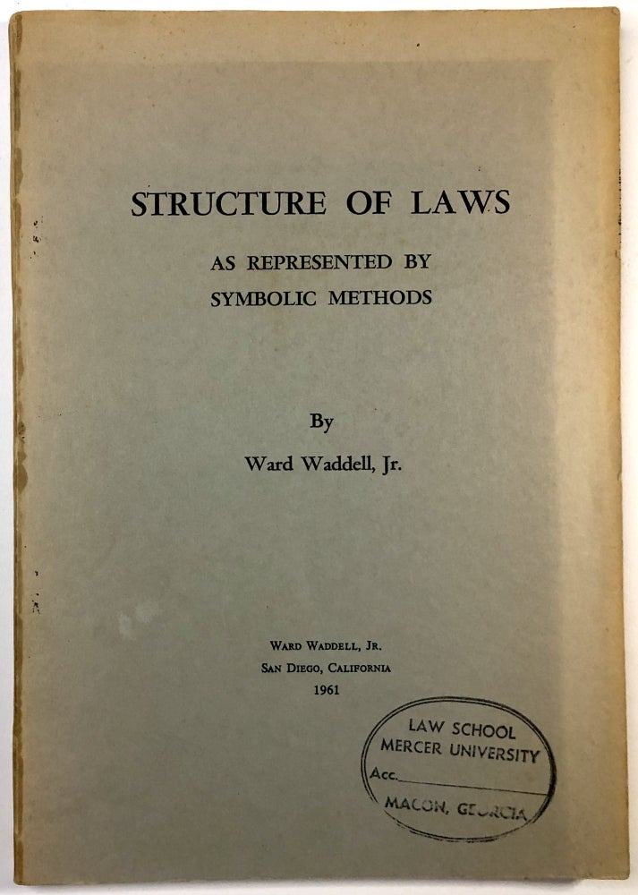 Item #C00008943 Structure of Laws as Represented by Symbolic Methods. Ward Waddell Jr.