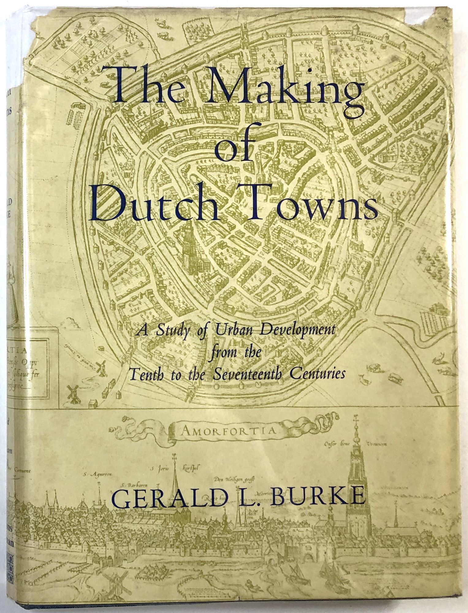 The Making of Dutch Towns - A Study in Urban Development from the