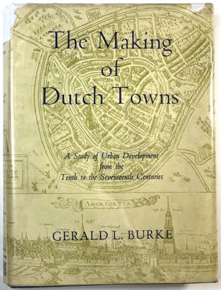 Item #C00008988 The Making of Dutch Towns - A Study in Urban Development from the Tenth to the...