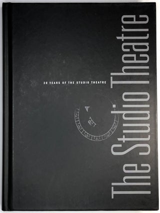 Item #C00009160 The Studio Theatre - 30 Years of The Studio Theatre. Danielle Mages Amato