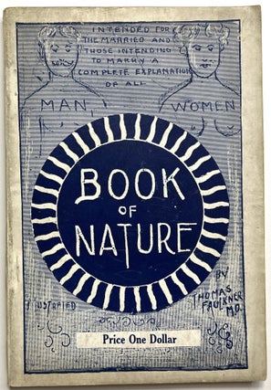 Item #C00009431 The Book of Nature: Explicit Explanation of All That Ought to be Known of the...