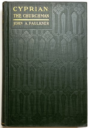 Item #C00009434 Cyprian: The Churchman. John Alfred Faulkner