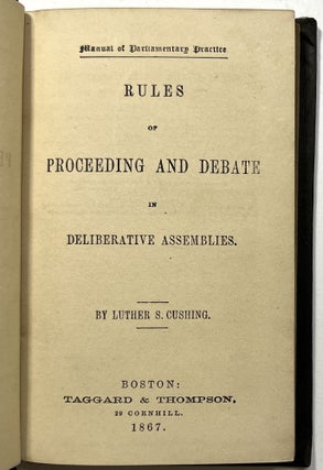 Rules of Proceeding and Debate in Deliberative Assemblies (Manual of Parliamentary Passion)