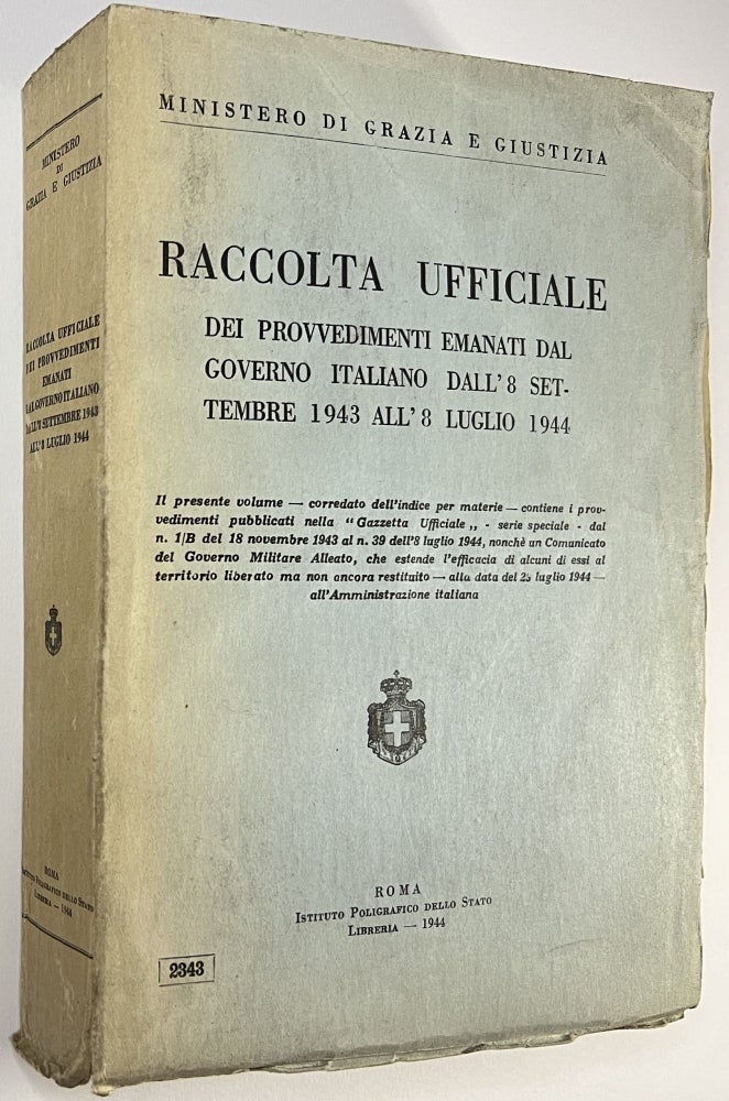 Item #C00009898 Raccolta Ufficiale Dei Provvedimenti Emanti Dal Governo Italiano Dall'8 Settembre 1943 All'8 Luglio 1944. Ministerio Di Grazia E. Giustizia.