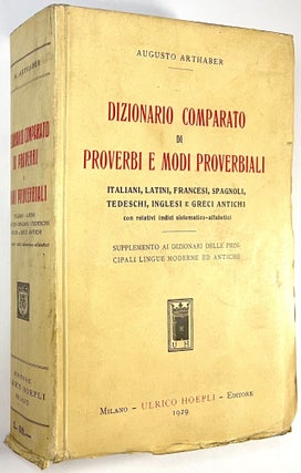 Item #C00009913 Dizionario Comparato Di Proverbi E Modi Proverbiali. Augusto Arthaber