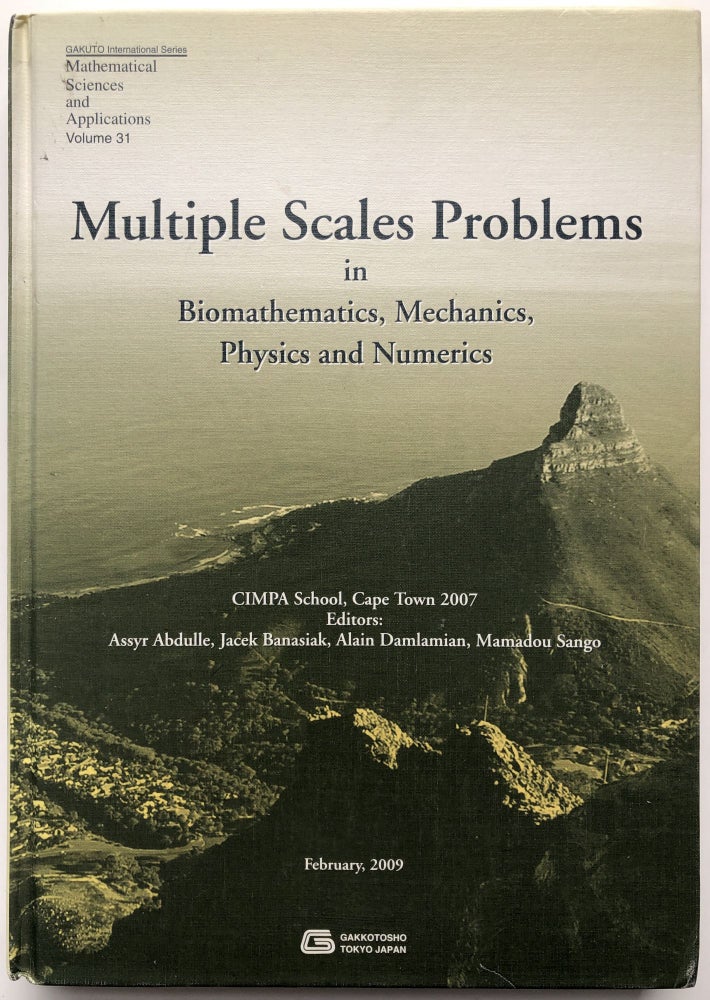 Item #H10054 Multiple Scales Problems in biomathematics, mechanics, physics and numerics: CIMPA school, Cape Town 2007. Assyr Abdulle, ed.