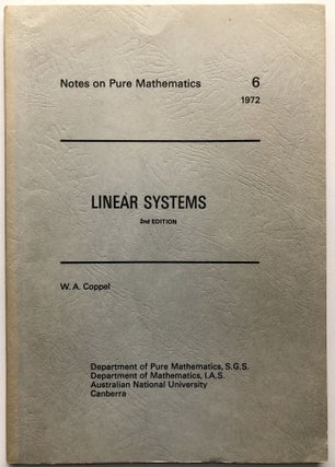 Item #H10058 Linear Systems, 2nd edition (Notes on Pure Mathematics 6, 1972). W. A. Coppel