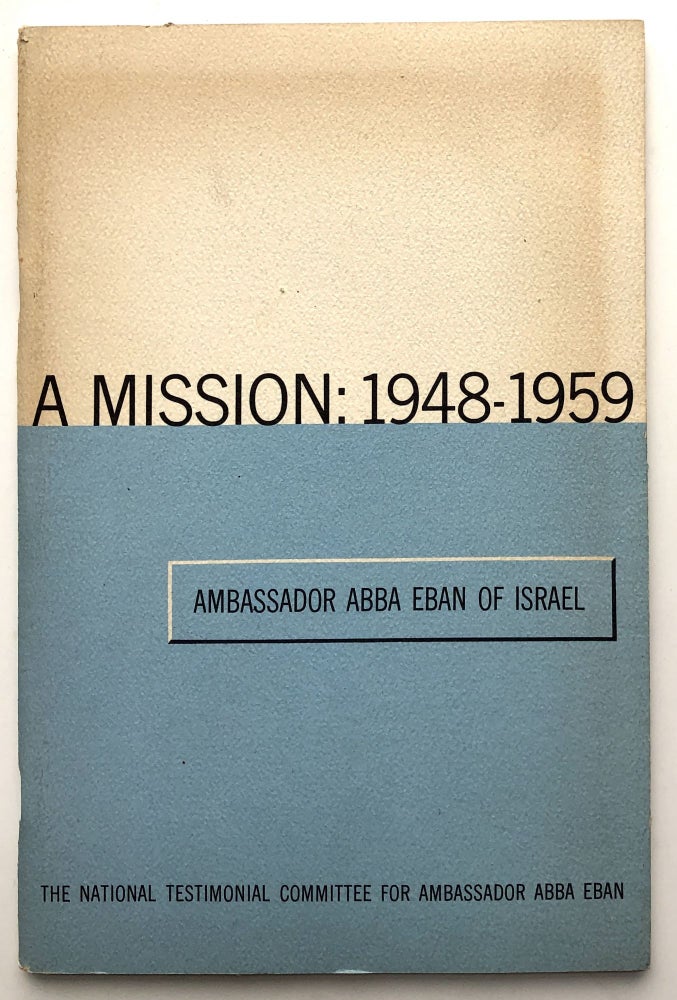 Item #H10139 A mission: 1948-1959 : ambassador Abba Eban of Israel. National Testimonial Committee for Ambassador Abba Eban of Israel.