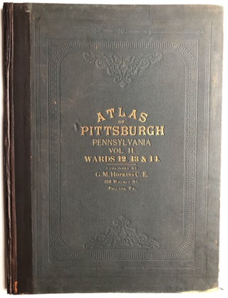 Item #H10182 Atlas of the City of Pittsburgh, Vol. 2, comprising the 12th, 13th, & 14th Wards...