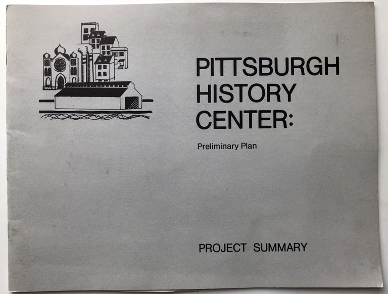 Item #H10316 Pittsburgh History Center: Preliminary Plan, Project Summary. John Herbst.