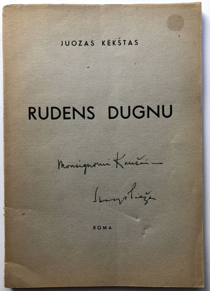Item #H10433 Rudens Dugnu, Antroji Lirikos Knyga / Autumn Bottoms [?] - Second Book of Verse - inscribed. Juozas Kekstas.