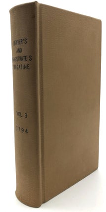 Item #H10434 The Lawyer's and Magistrate's Magazine...Vol. III for the Year MDCCXCI (1791