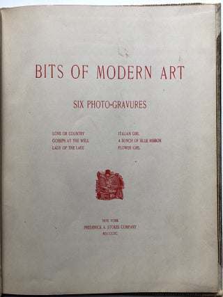 Bits of Modern Art: Six Photo-Gravures -- Love or Country; Italian Girl; Gossips at the Well; Lady of the Lake; A Bunch of Blue Ribbon; Flower Girl