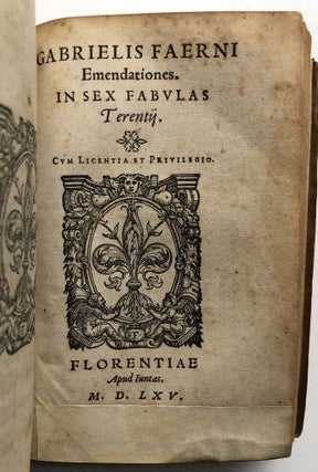 P. Terentii Comoediae, Ex vetustissimis libris & versuum ratione a Gabriele Faerno emendatae, with Gabrielis Faerni, Emendationes. In Sex Fabulas Terentii