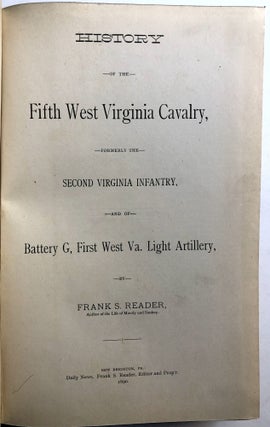 History of the Fifth West Virginia Cavalry, formerly the Second Virginia Infantry and of Batter G, First West Va. Light Artillery