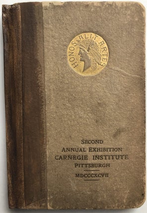 Item #H10728 Second Annual Exhibition, Carnegie Institute, Pittsburgh, MDCCCXCVII (1897)....
