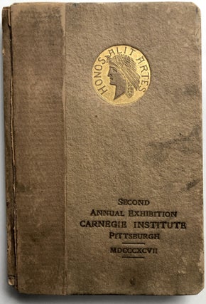 Item #H10734 Second Annual Exhibition, Carnegie Institute, Pittsburgh, MDCCCXCVII (1897)....